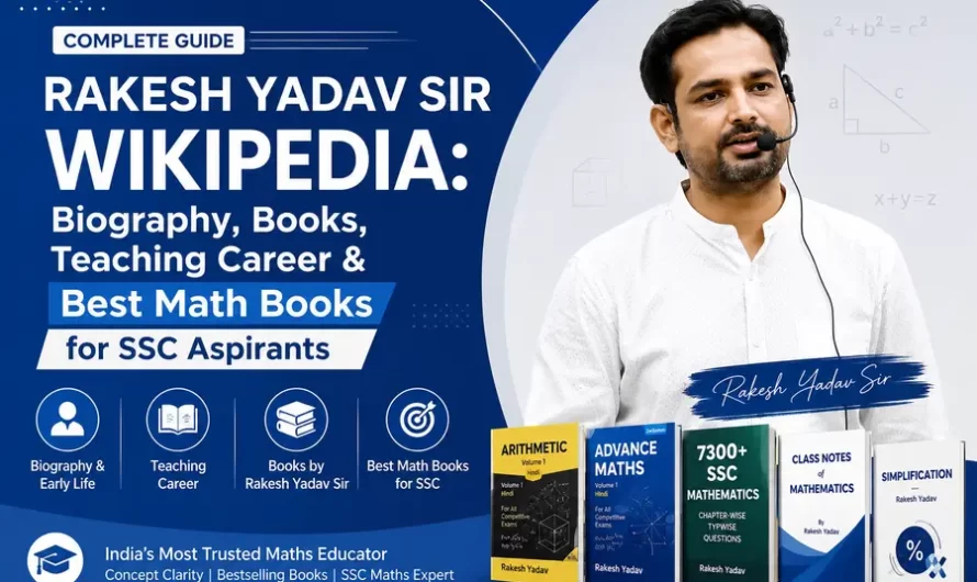 Rakesh Yadav Sir Wikipedia: Biography, Books, Teaching Career & Best Math Books for SSC Aspirants