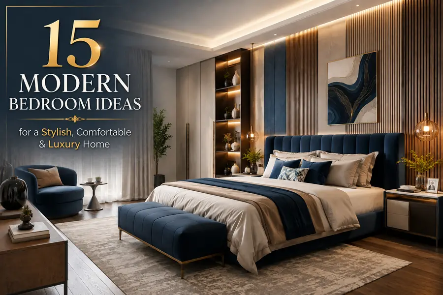 15 Modern Bedroom Ideas for a Stylish, Comfortable & Luxury Home